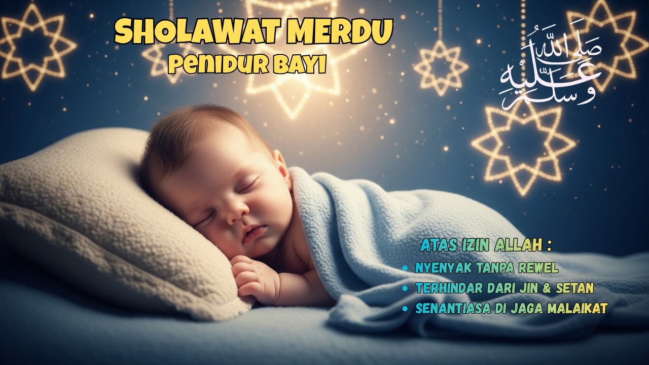 Cukup 5 Menit! Sholawat Pengantar Tidur Ini Bikin Bayi Lelap & Berhenti Menangis