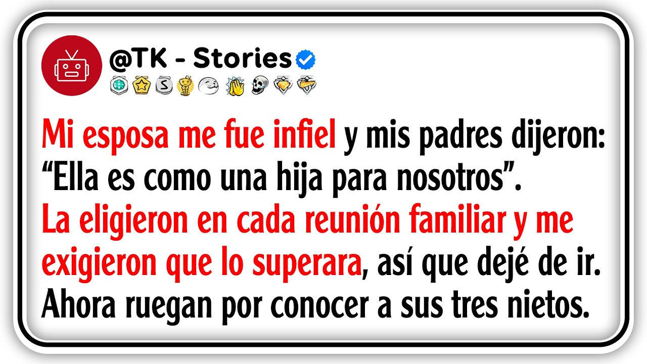 Mi esposa me fue infiel y mis padres dijeron: “Ella es como una hija para nosotros”. La eligieron...