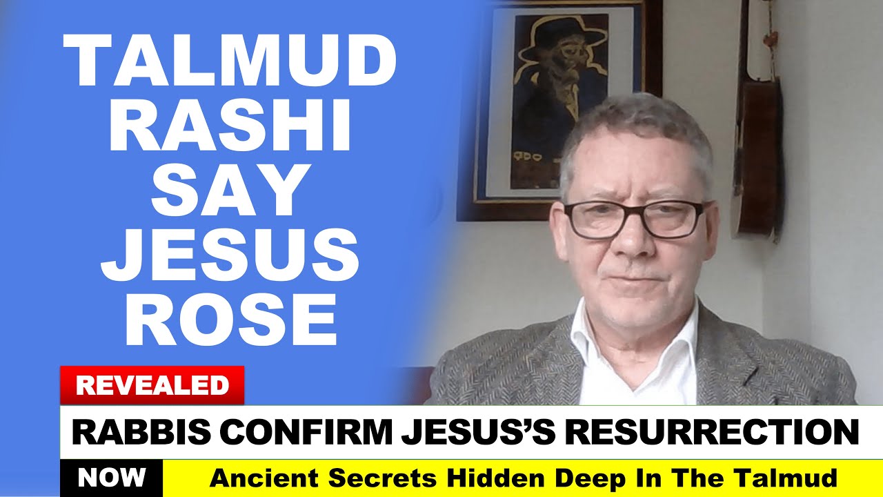 TALMUD, RASHI SAY JESUS ROSE