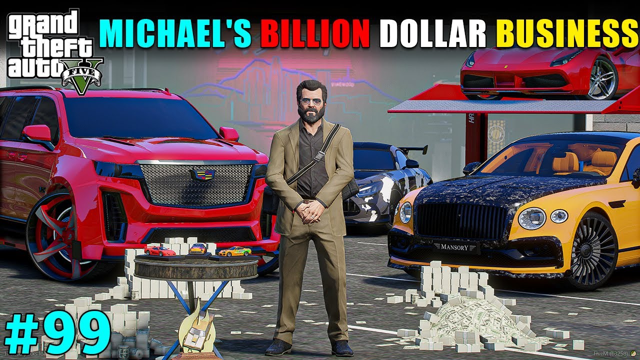 MICHAEL'S NEW BILLION DOLLAR BUSINESS | GTA 5 GAMEPLAY #99