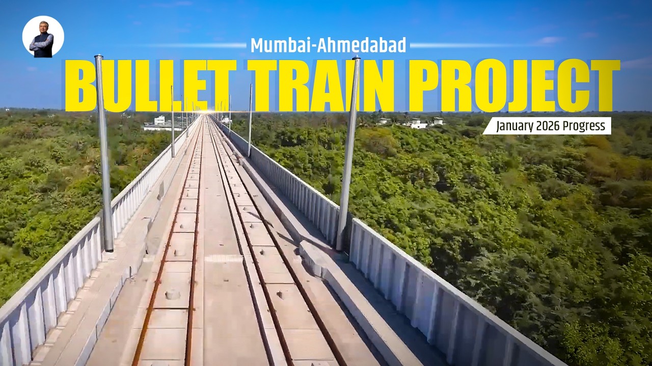 Mumbai-Ahmedabad Bullet Train Project Update |  January 2026
