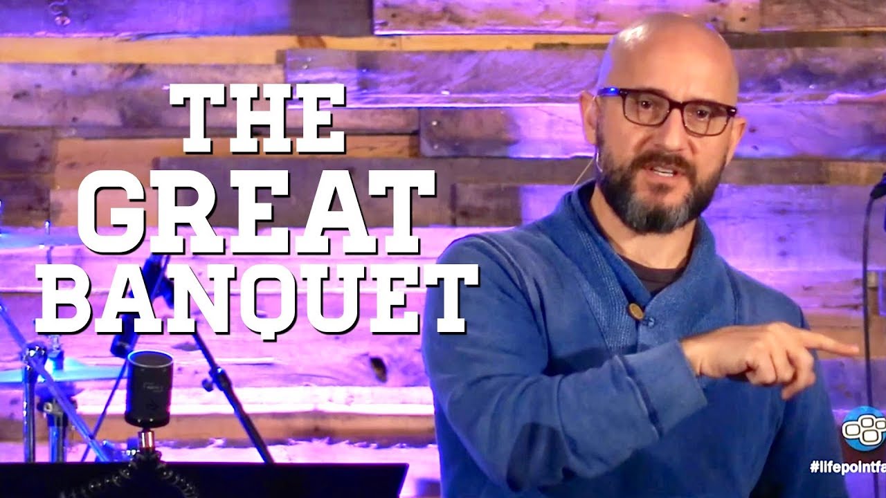 The Great Banquet (Sermon Only) LifePoint Church Longwood - January 14, 2018