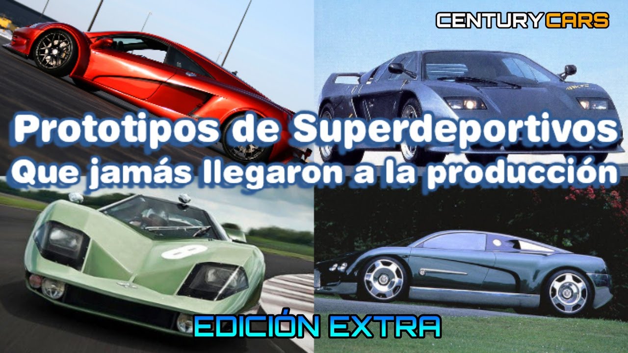Prototipos de superdeportivos, que jamás llegaron a la producción. Edición Extra