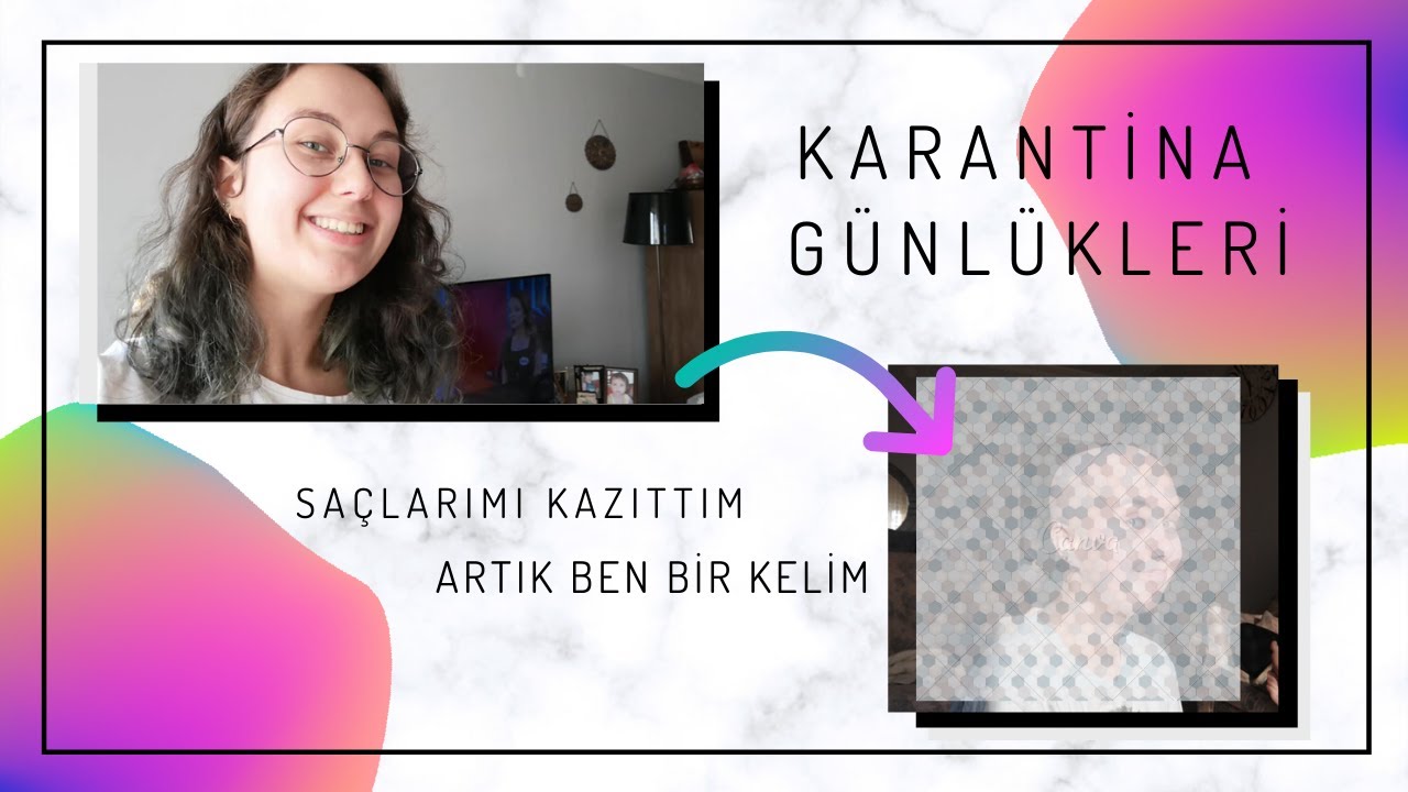 Karantina Günlükleri: Saçımı Kazıttım
