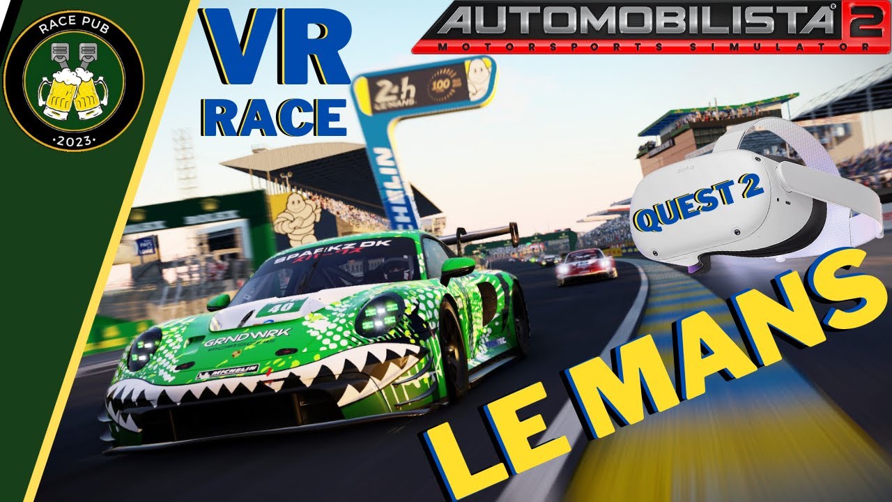 VR LE MANS Race @Automobilista 2  - Quest 2 & G29 -  Porsche GT 3 (Gen2) - Endurance DLC Pt1