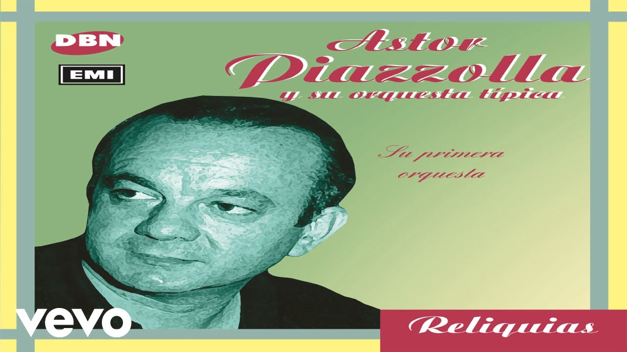 Astor Piazzolla - El Desbande (Audio)