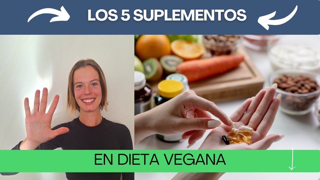 Los 5 Suplementos que necesitas (Dieta Vegana) 🌱