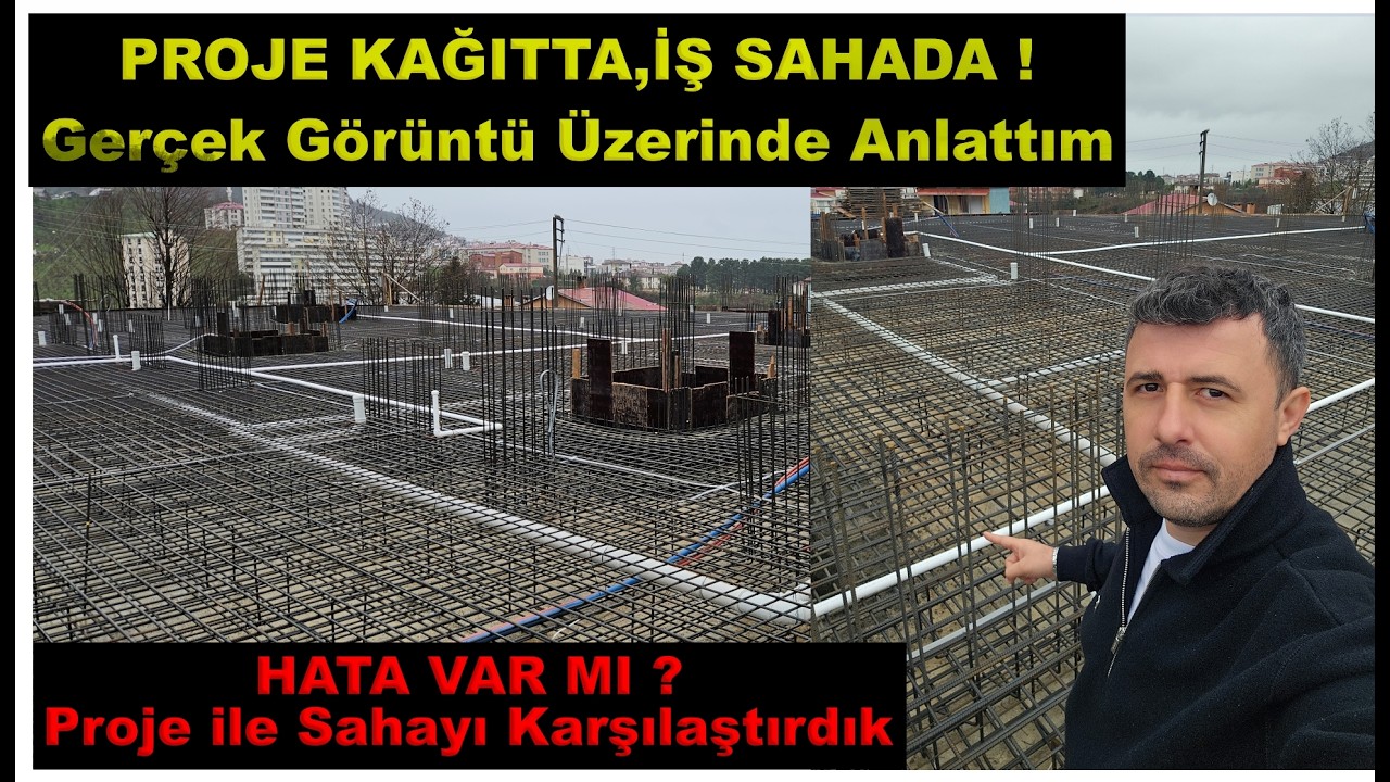 Proje ve Uygulama Birebir mi ? Sahada Gerçek Karşılaştırma
