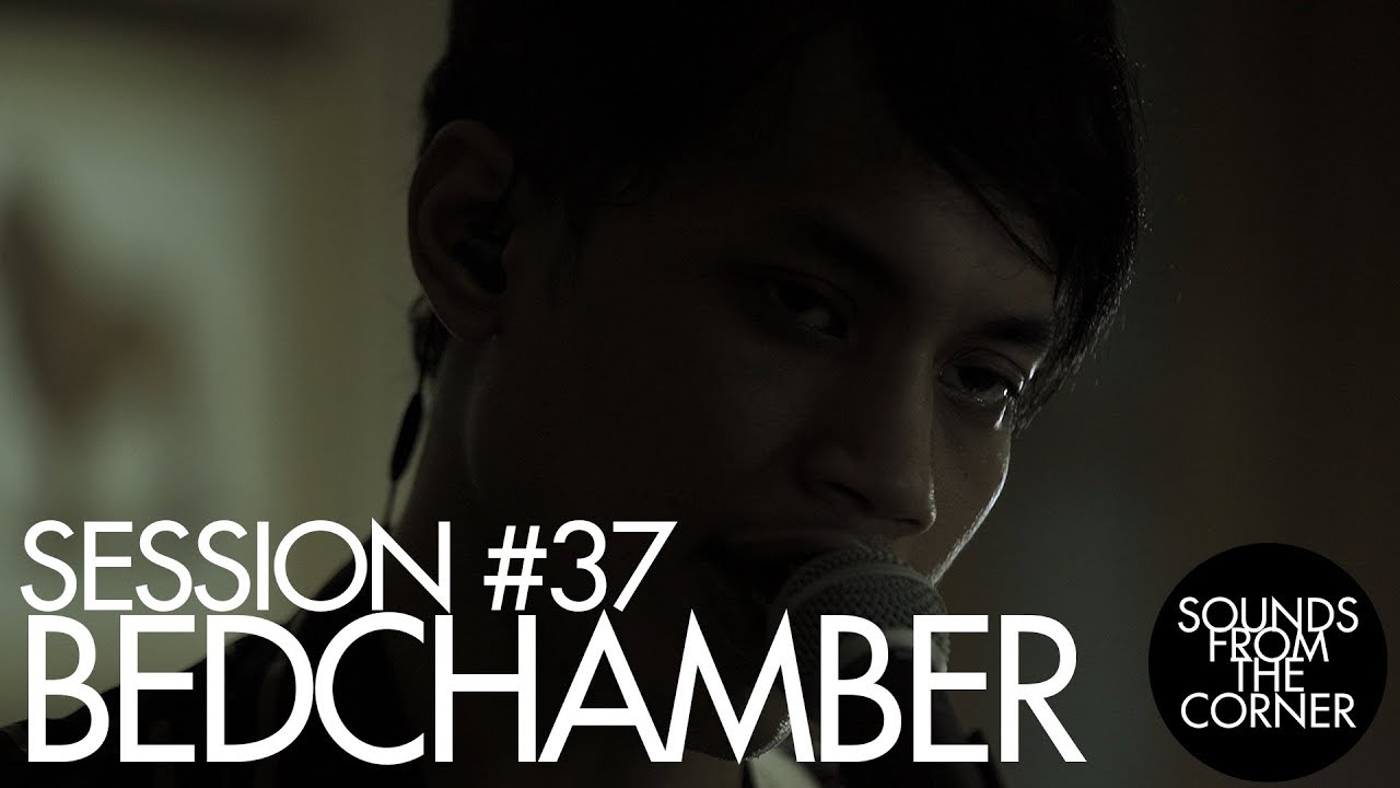 Sounds From The Corner : Session #37 Bedchamber