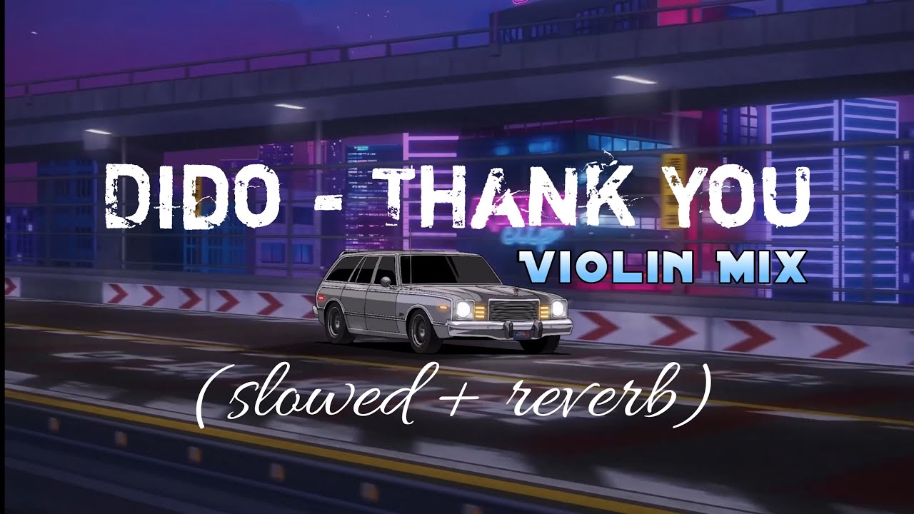Dido - thank you (slowed + reverb)_Violin mix | MeloSoul