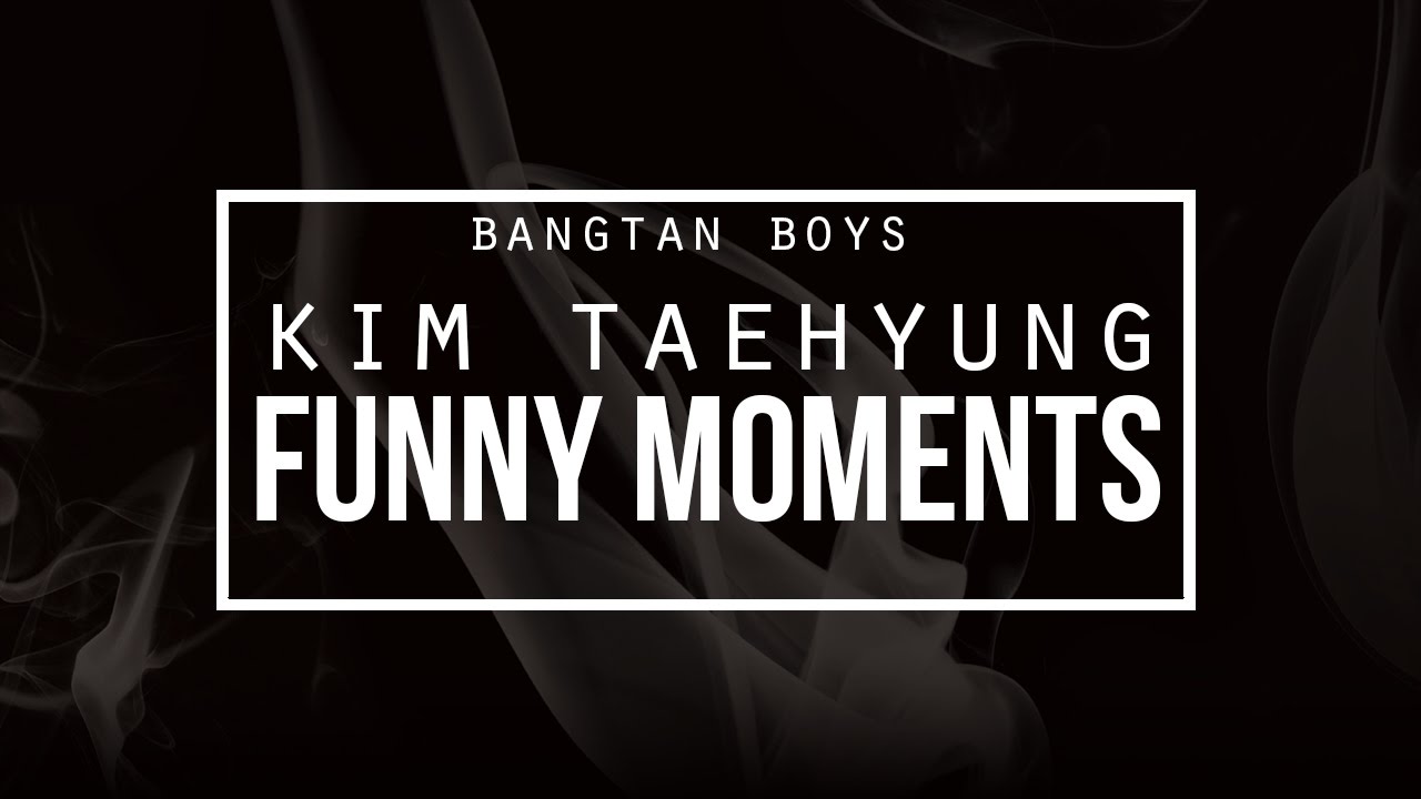 김태형 (Kim Taehyung, V) || Funny Moments
