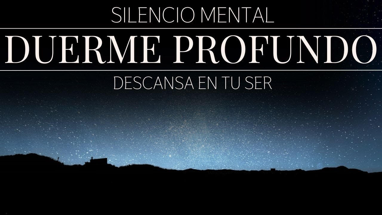 Meditación para dormir | Más allá del pensamiento - Experimenta la Consciencia 🌌