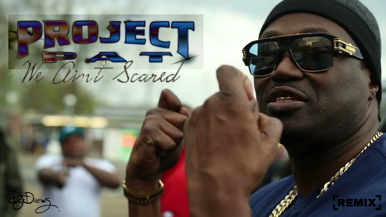 Project Pat - We Aint Scared (Dj Drews Remix 2025)