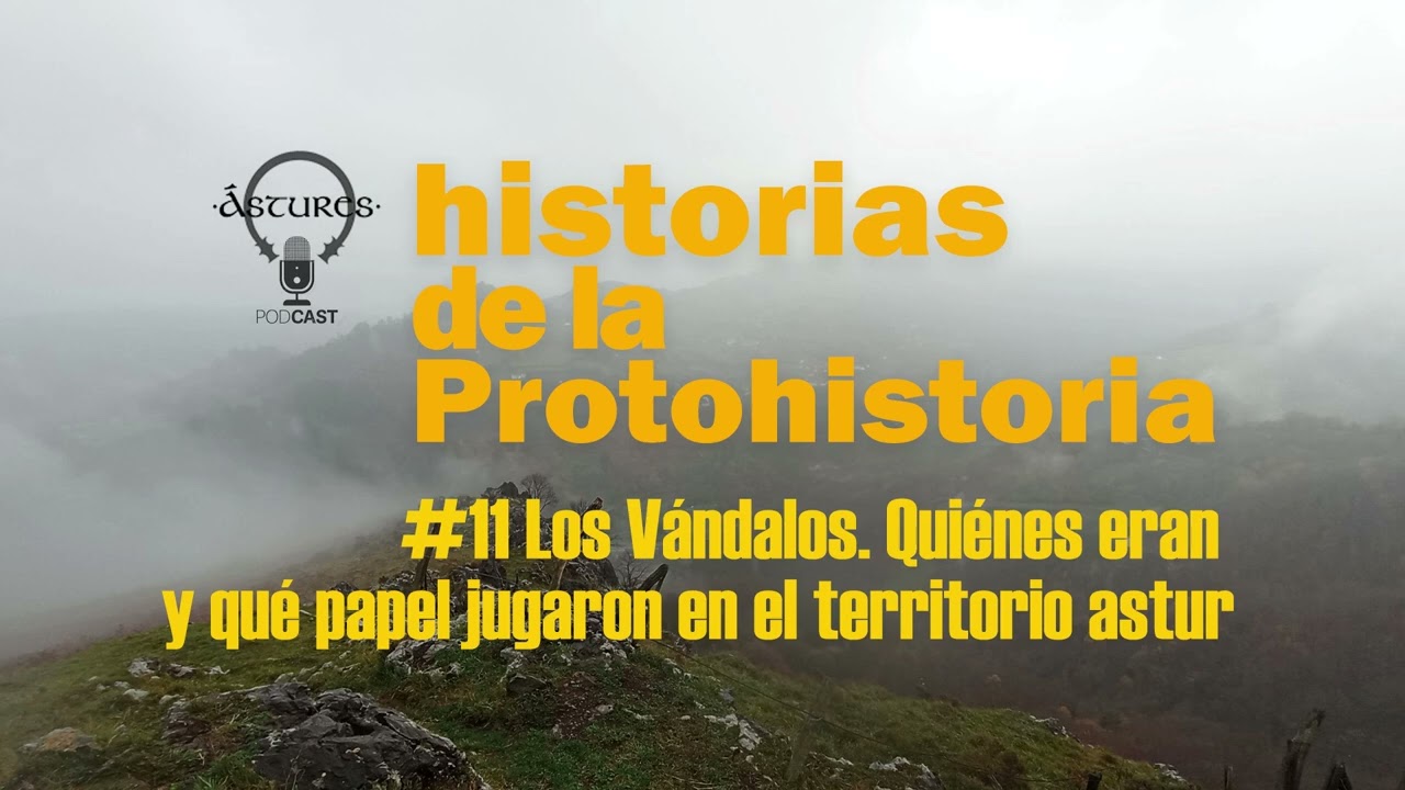 Episodio 11. Los Vándalos y su papel en el territorio de los astures