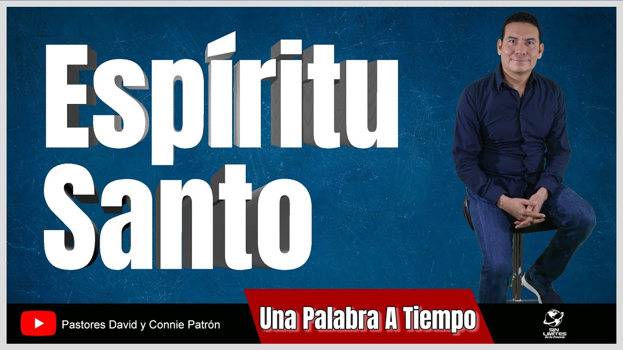 Una Palabra a Tiempo &ldquo;Esp&iacute;ritu Santo&rdquo; | Pastor David Patr&oacute;n