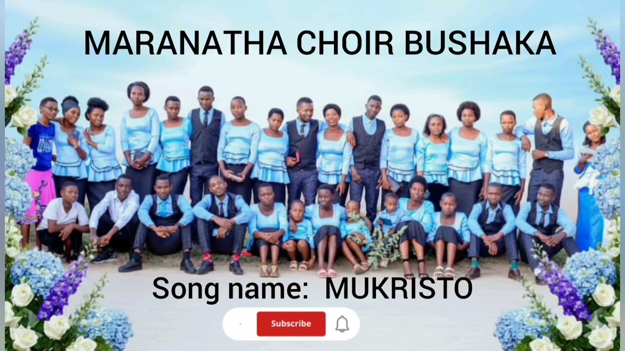 MUKRISTU  ||  MARANATHA CHOIR  BUSHAKA SDA 