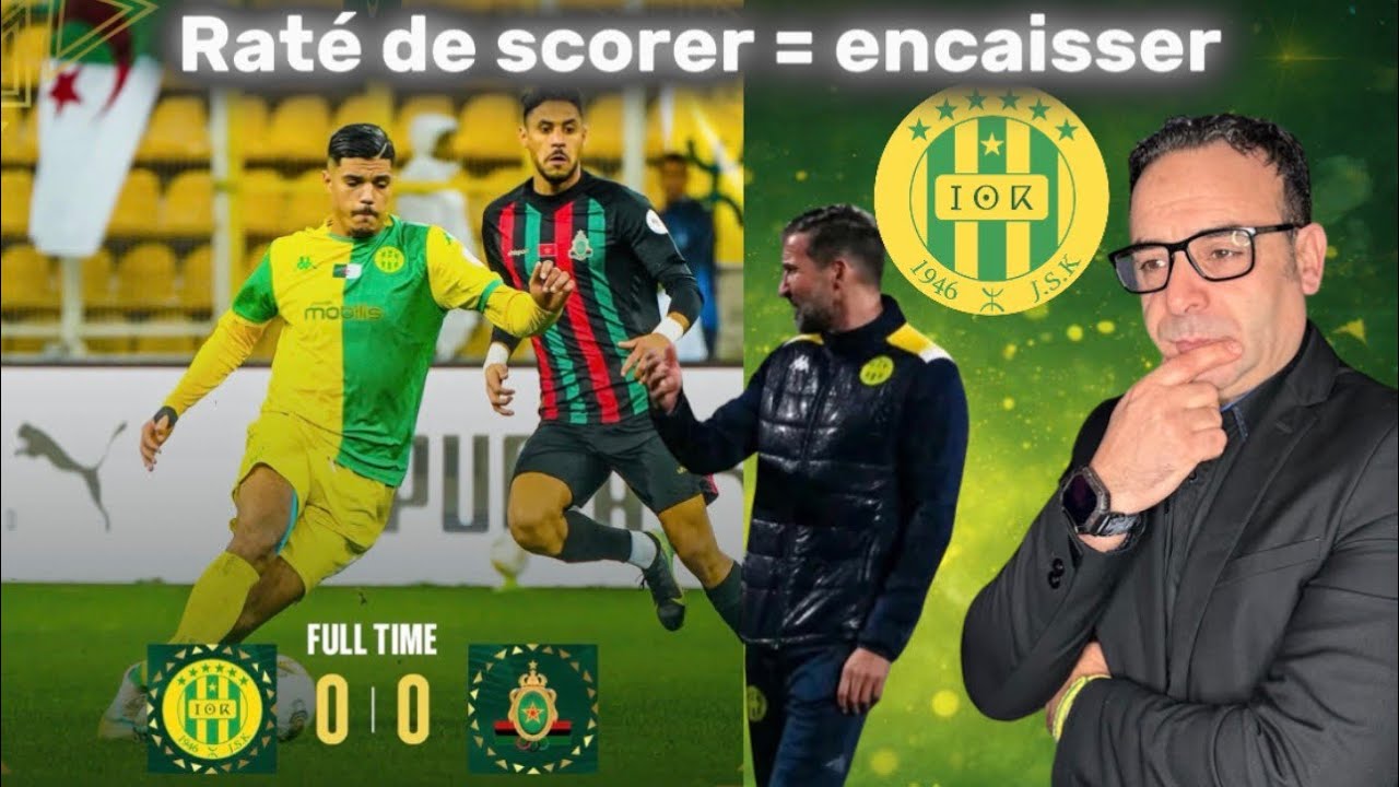 JS KABYLE Raté de scorer = encaisser