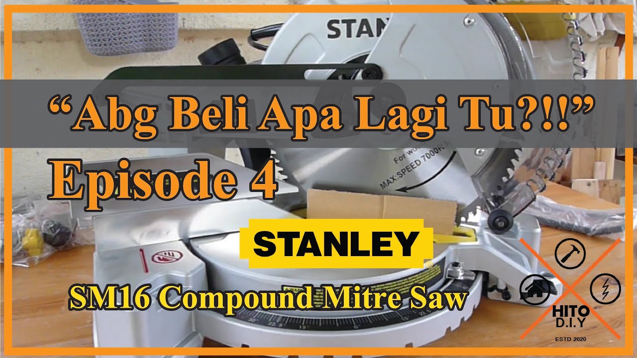 ABALN Ep4: Review STANLEY SM16 COMPOUND MITRE SAW 10