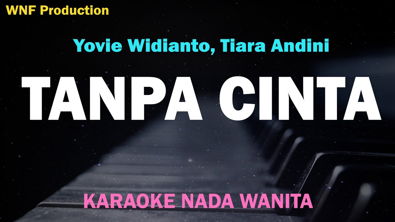 Yovie Widianto, Tiara Andini - Tanpa Cinta (Karaoke)