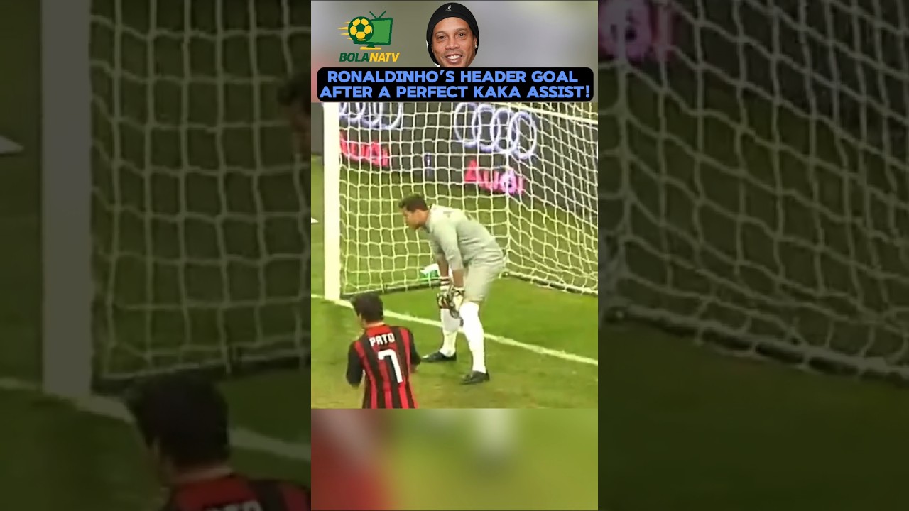 Ronaldinho’s Header Goal After a Perfect Kaká Assist! 🔥⚽
