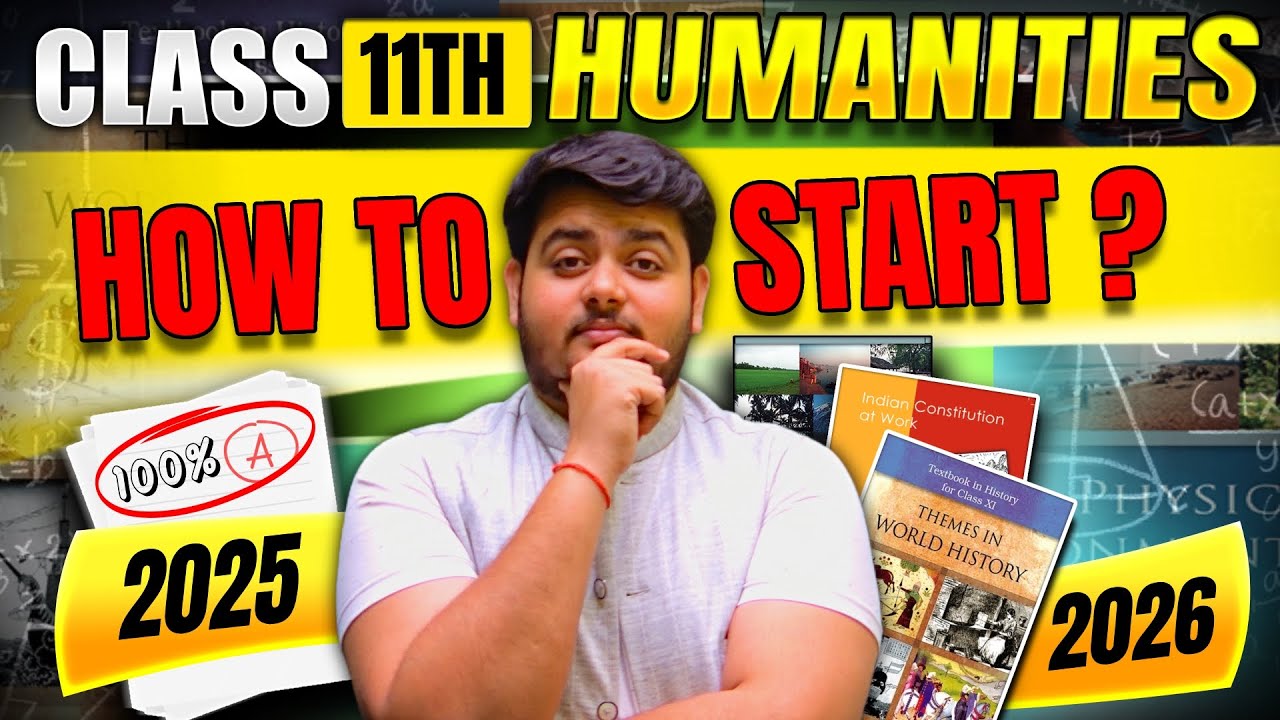 How to Start Class 11 Humanities 2025-26 ? Subjects, CUET, UPSC, Govt Jobs - Complete Roadmap💯