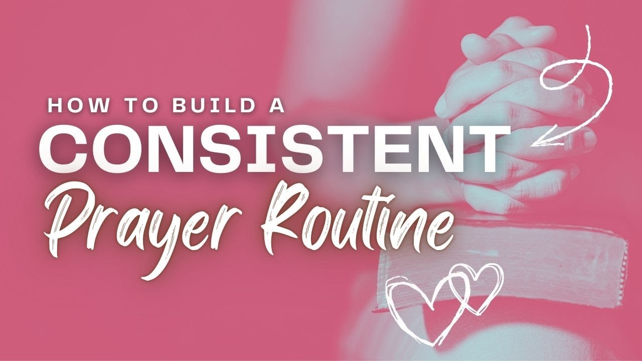 How to Build a CONSISTENT Prayer Routine #prayerlife #christianlife #prayer