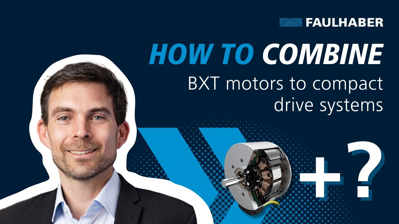 How to combine BXT motors to compact drive systems with encoders, controllers or gearheads