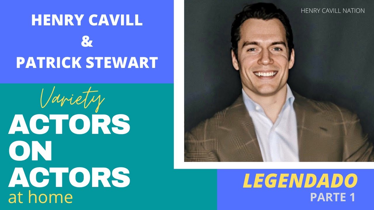 Henry Cavill Actors on Actors - Part 1 - [ LEGENDADO ]