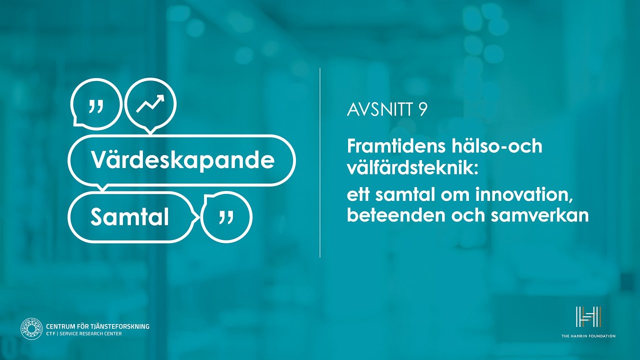 Värdeskapande samtal | Framtidens hälso- och välfärdsteknik