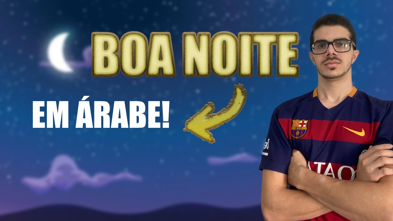 Boa Noite em Árabe! | Aprenda as Diferenças!