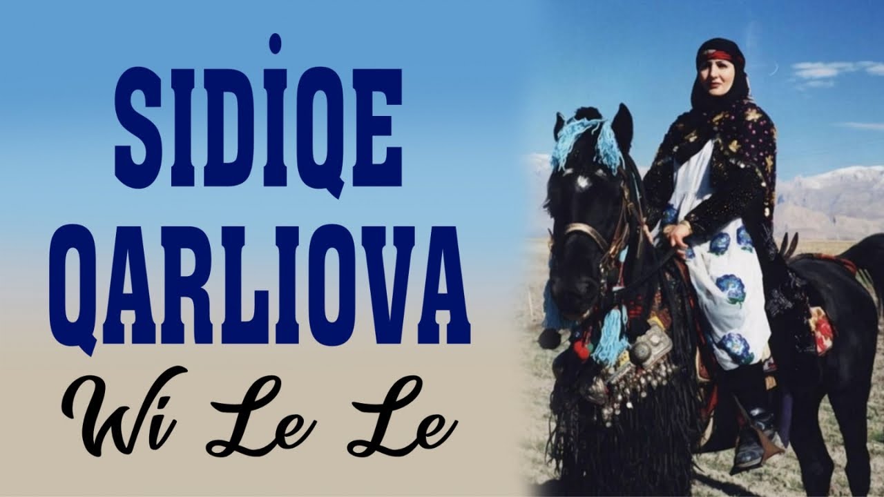 Sıdiqe Qarliova - Wi le le