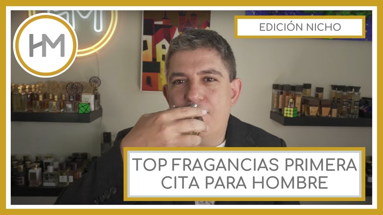 TOP FRAGANCIAS PRIMERA CITA PARA HOMBRE. EDICIÓN NICHO. ESPAÑOL