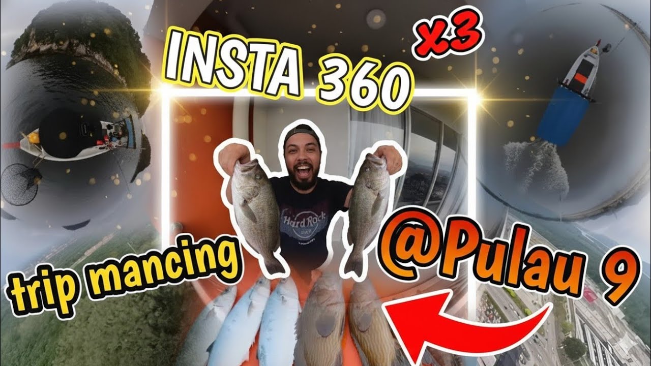 Trip Mancing Pulau 9 | Insta 360 x3 Creative Effect Di Pulau Sembilan