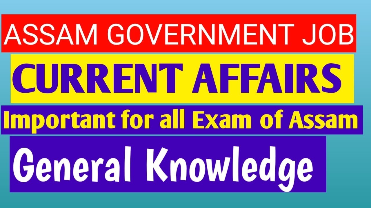 Current Affairs||ADRE 2.0 Exam|| Assam TET Exam||General Studies||ASSAM POLICE EXAM