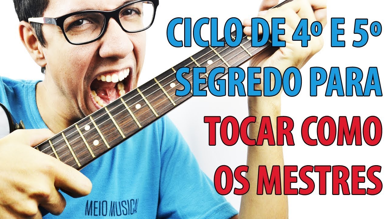 Ciclo de quartas e quintas segredo dos melhores musicos - Meio Musical