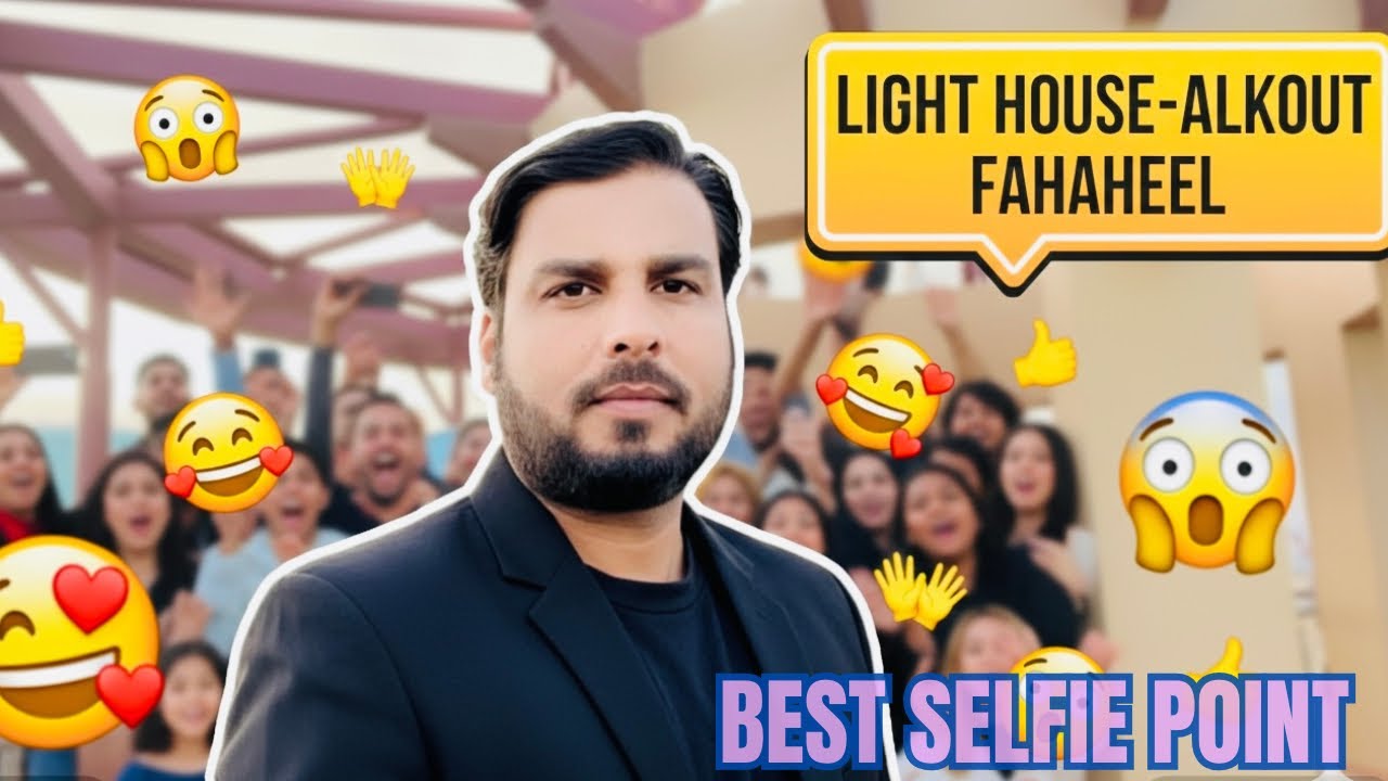 BEST सेल्फी POINT🇰🇼 || LIGHT HOUSE ALKOUT FAHAHEEL 🤔