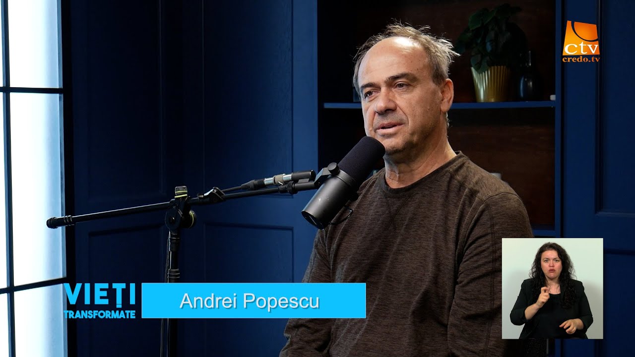 Ep.262. Vieți Transformate - Andrei Popescu (1)
