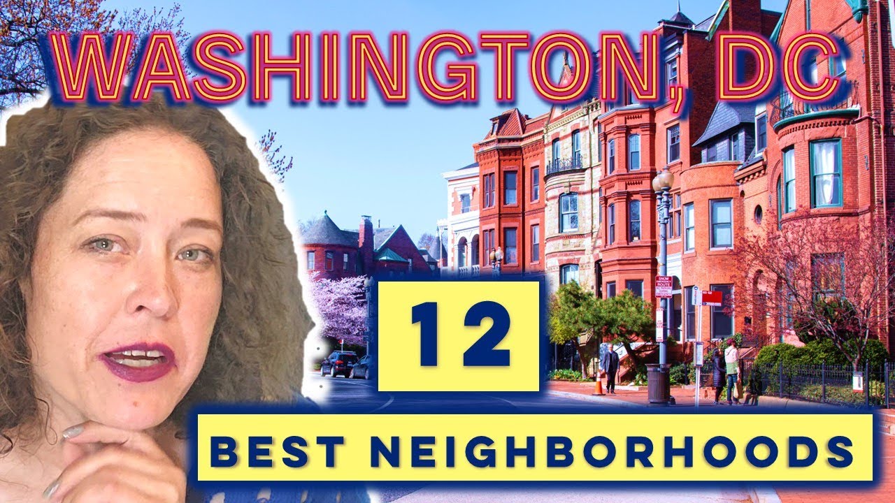 Top 12 BEST Places to Live in Washington, DC