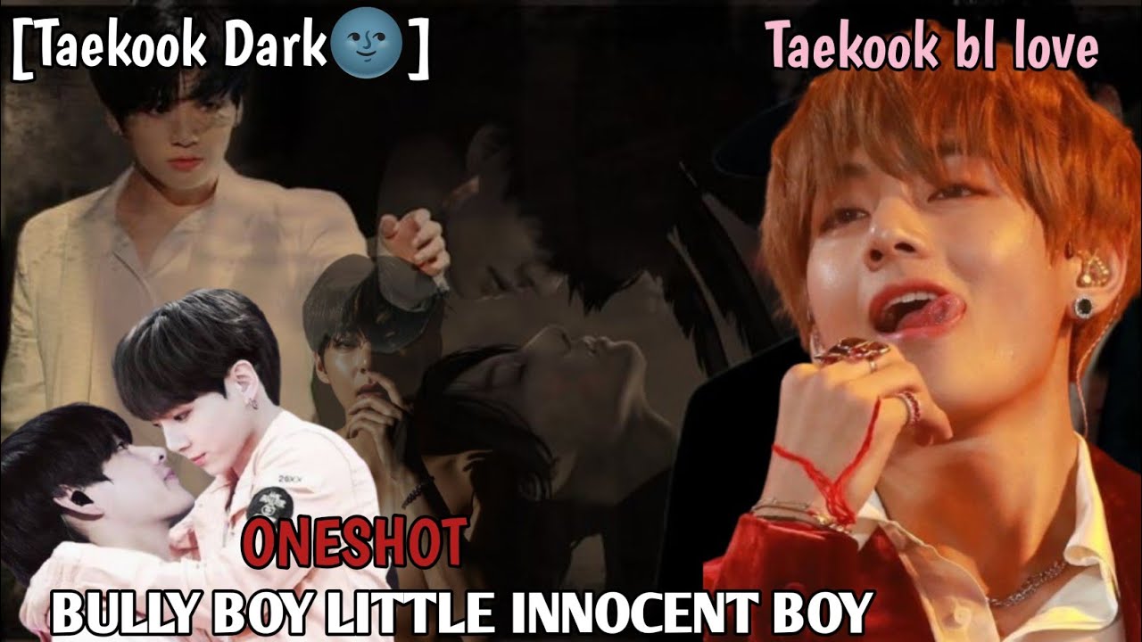 🥵Bully Boy Little Innocent Boy🌚 /Romantic ONESHOT😈💦 Little Space #taekook #romantic #bts