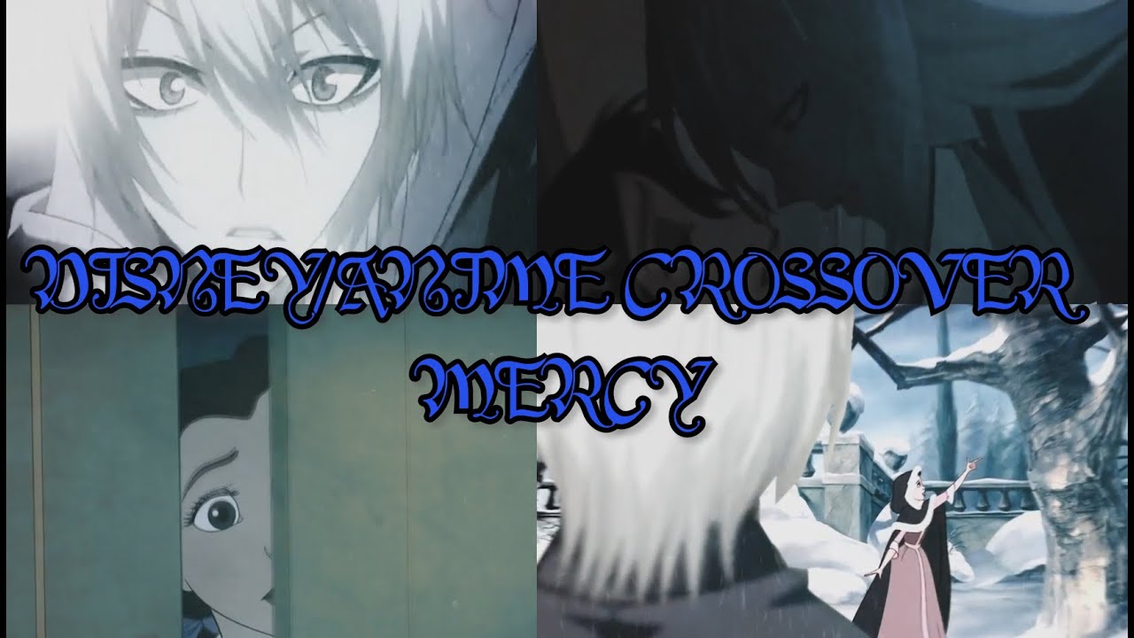 Disney/Anime Crossover // Mercy