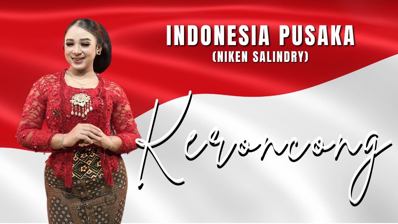 NIKEN SALINDRY - INDONESIA PUSAKA - KERONCONG LAGU NASIONAL