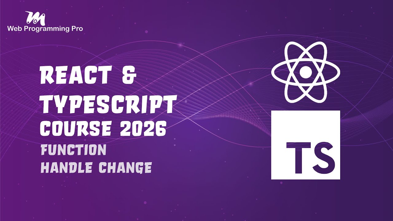 #037 - Tutorial React & TypeScript - Function Handle Change