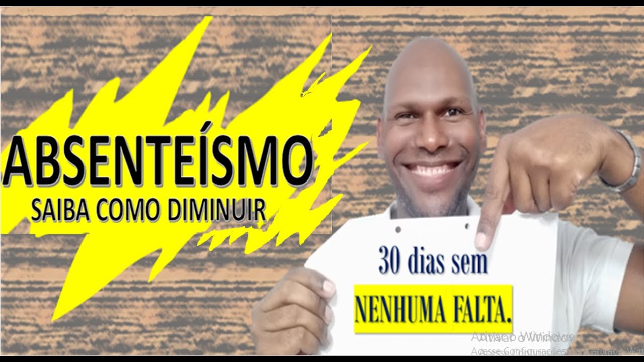 ABSENTEÍSMO COMO DIMINUIR E CONTROLAR NA SUA EMPRESA | COMO REDUZIR O ABSENTEÍSMO DE UMA EQUIPE |