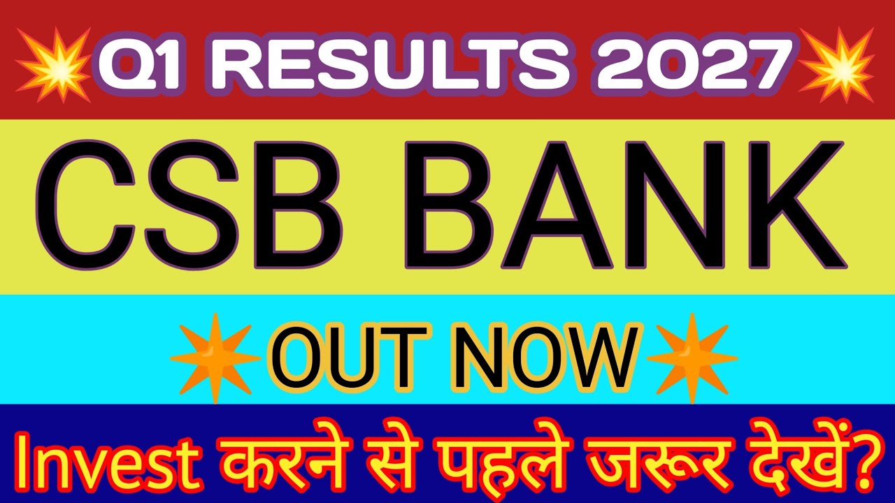 CSB Bank Q1 Results 2026 🔴 CSB Bank Results 🔴 CSB Bank Share Latest News 🔴 CSB Bank Stock Analysis