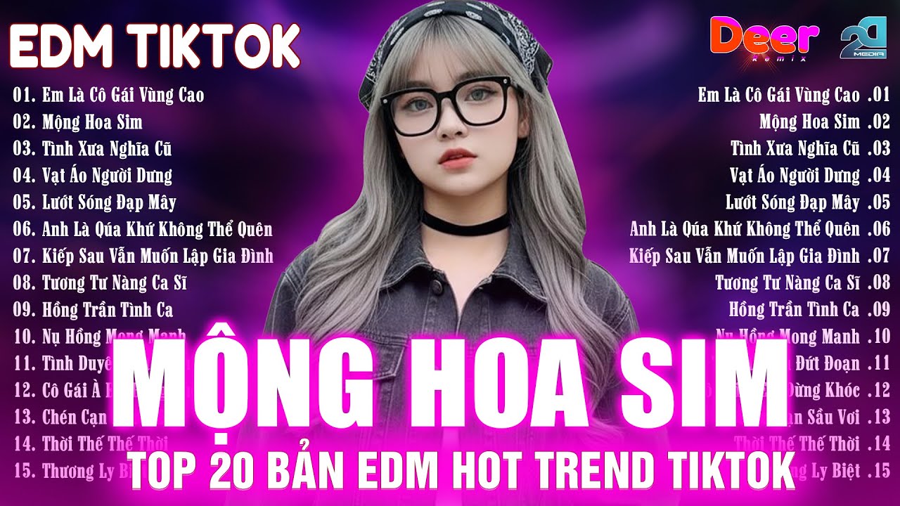 MỘNG HOA SIM REMIX ♫BXH Nhạc Trẻ Remix EDM Hot TikTok 2026 - Top 15 Bản EDM Hay Nhất 2026 Hot TikTok