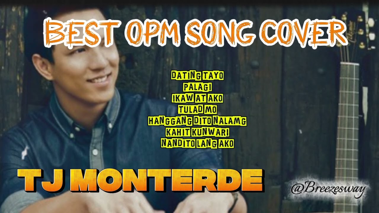  BEST Non stop OPM SONG COVER | TJ MONTERDE