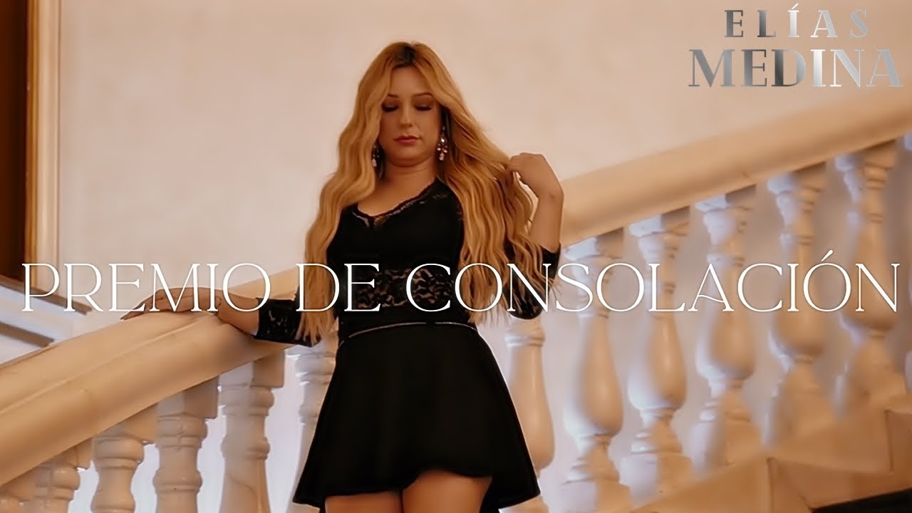 El&iacute;as Medina - Premio De Consolaci&oacute;n (Video Oficial)