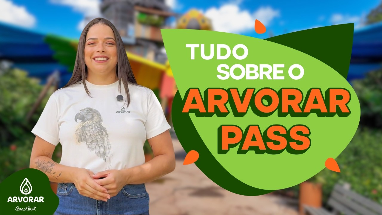 [Parque Arvorar] - Saiba TUDO sobre o ARVORAR PASS