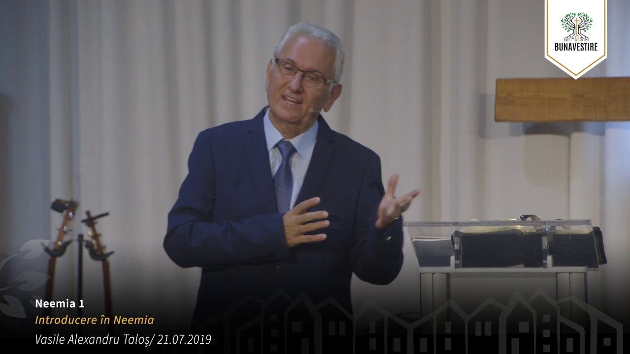 Vasile Alexandru Talos - Introducere in Neemia - 21.07.2019