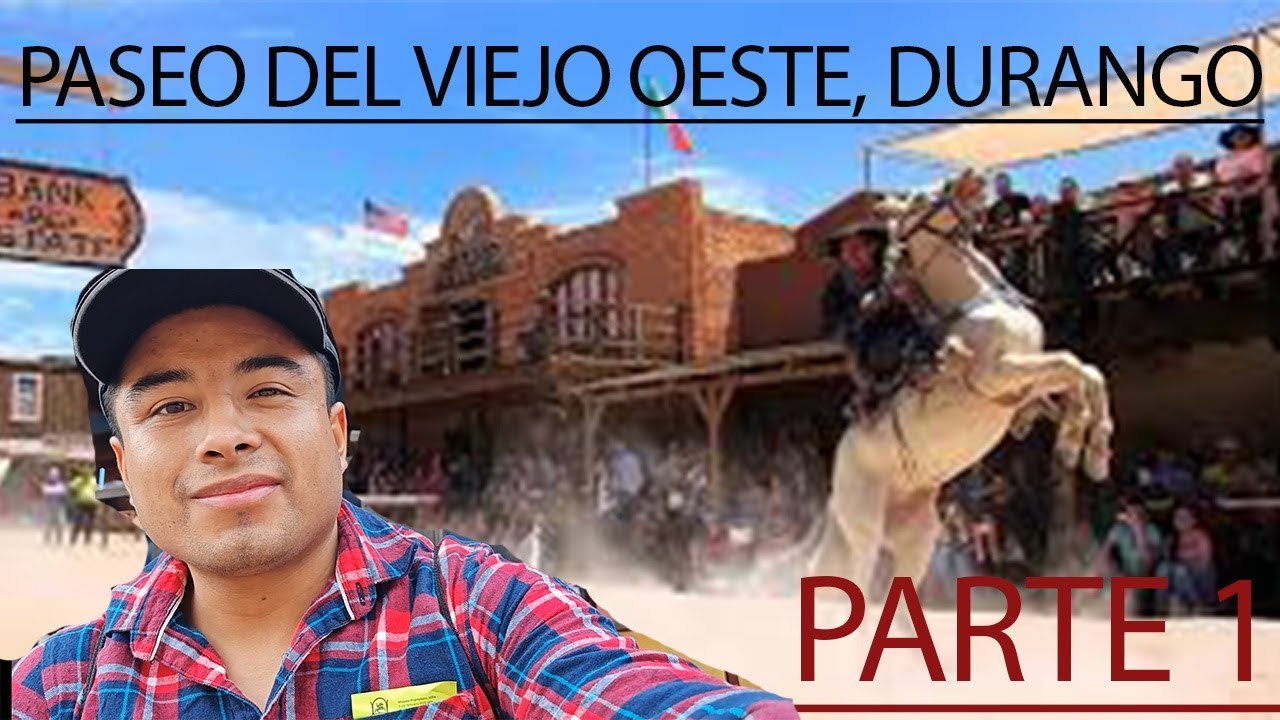 PASEO DEL VIEJO OESTE. DGO PT1.